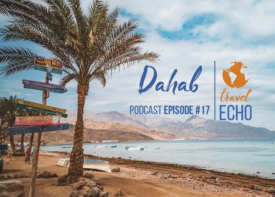 Podcast Episode #17: Dahab