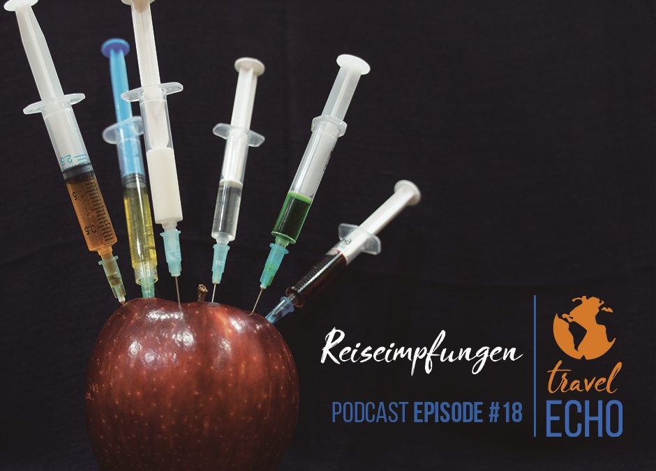 Podcast Episode #18: Reiseimpfung